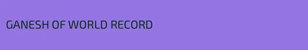 GANESH OF WORLD RECORD